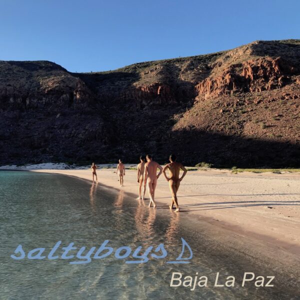 Saltyboys Baja La Paz catamaran nude sailing cruise naked on nude beach